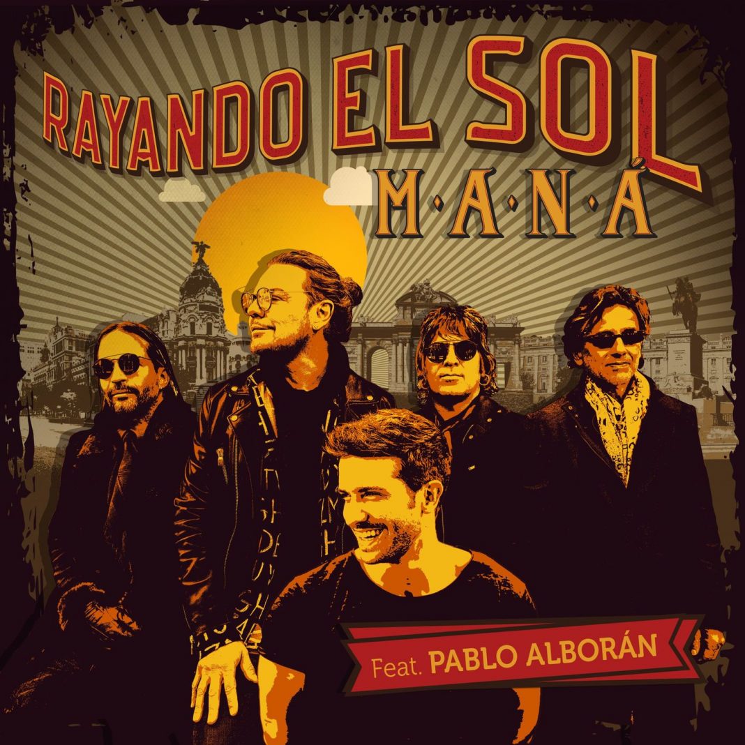 Nuevo single: Maná nos presenta Rayando el Sol ft. Pablo Alborán 